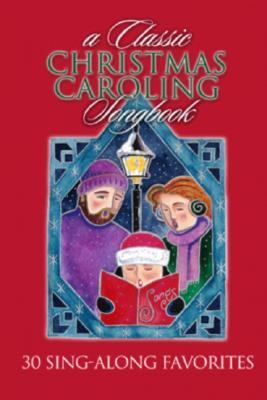 A Classic Christmas Caroling Songbook: 30 Sing-Along Favorites FREE US SHIP - Bild 1 von 1