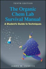 The Organic Chem Lab Survival Manual by James Zubrick