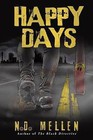Happy Days by N D Mellen (Paperback / softback, 2016)