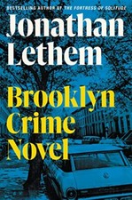 Brooklyn Crime Novel: A Novel, Lethem, Jonathan