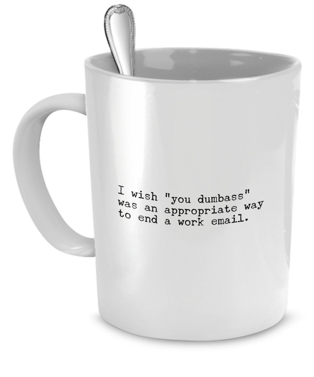 Funny Coffee Mugs for Work - Office Coffee Mug - Gifts for Men & Women