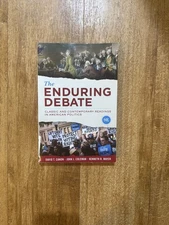Enduring Debate : Classic and Contemporary Readings in American Politics 9th Ed.