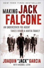 Making Jack Falcone An Undercover FBI A Joaquin Jack Garcia Paperback