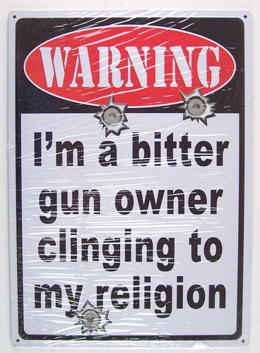 NEW Warning I'm a Bitter Gun Owner Clinging to My Religion Metal Sign 12" x 17"