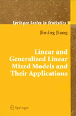 Linear and Generalized Linear Mixed Models and Their Applications by Jiang: New
