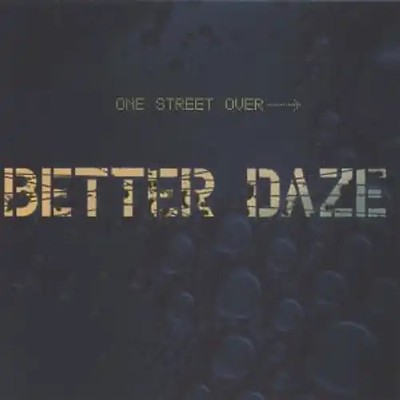 Better Daze - One Street Over ZUSTAND SEHR GUT