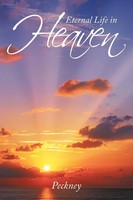 Peckney | Eternal Life In Heaven | Taschenbuch | Englisch (2011) | AuthorHouse