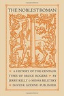 The Noblest Roman: A History Of The Centaur Types Of Bruce By Jerry Kelly New