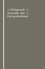 Grundriss Der Fermentmethoden: Ein Lehrbuch Fur Mediziner, Chemiker Und Botaniker by Julius Wohlgemuth (Paperback / softback, 1913)