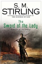 The Sword of the Lady Hardcover S. M. Stirling