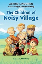 Astrid Lindgren The Children of Noisy Village (Paperback) Noisy Village