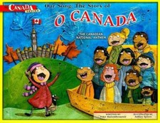 Our Song: The Story of O Canada: The Canadian National Anthem - VERY GOOD