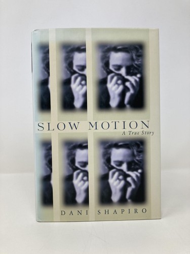 Slow Motion Eine wahre Geschichte von Dani Shapiro Erstausgabe LN HC 1998 - Bild 7 von 8