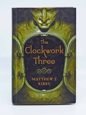 The Clockwork Three by Matthew J. Kirby (2010, Hardcover)