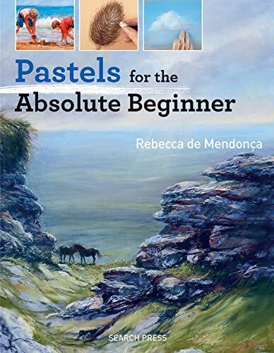 Pastels for the Absolute Beginner (Absolute Beginner Art) - Bild 1 von 1