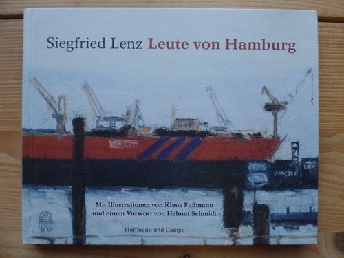 Leute von Hamburg. Siegfried Lenz. Mit Bildern von Klaus Fußmann und einem Vorw. - Bild 1 von 1