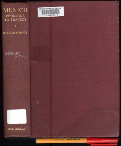 MUNICH Prologue to TRAGEDY WWII Hitler Nazi Leaders Decisions J. Wheeler-Bennett