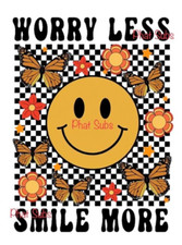 Sublimation Transfer Worry Less Smile More Retro Ready To Press Heat Transfer