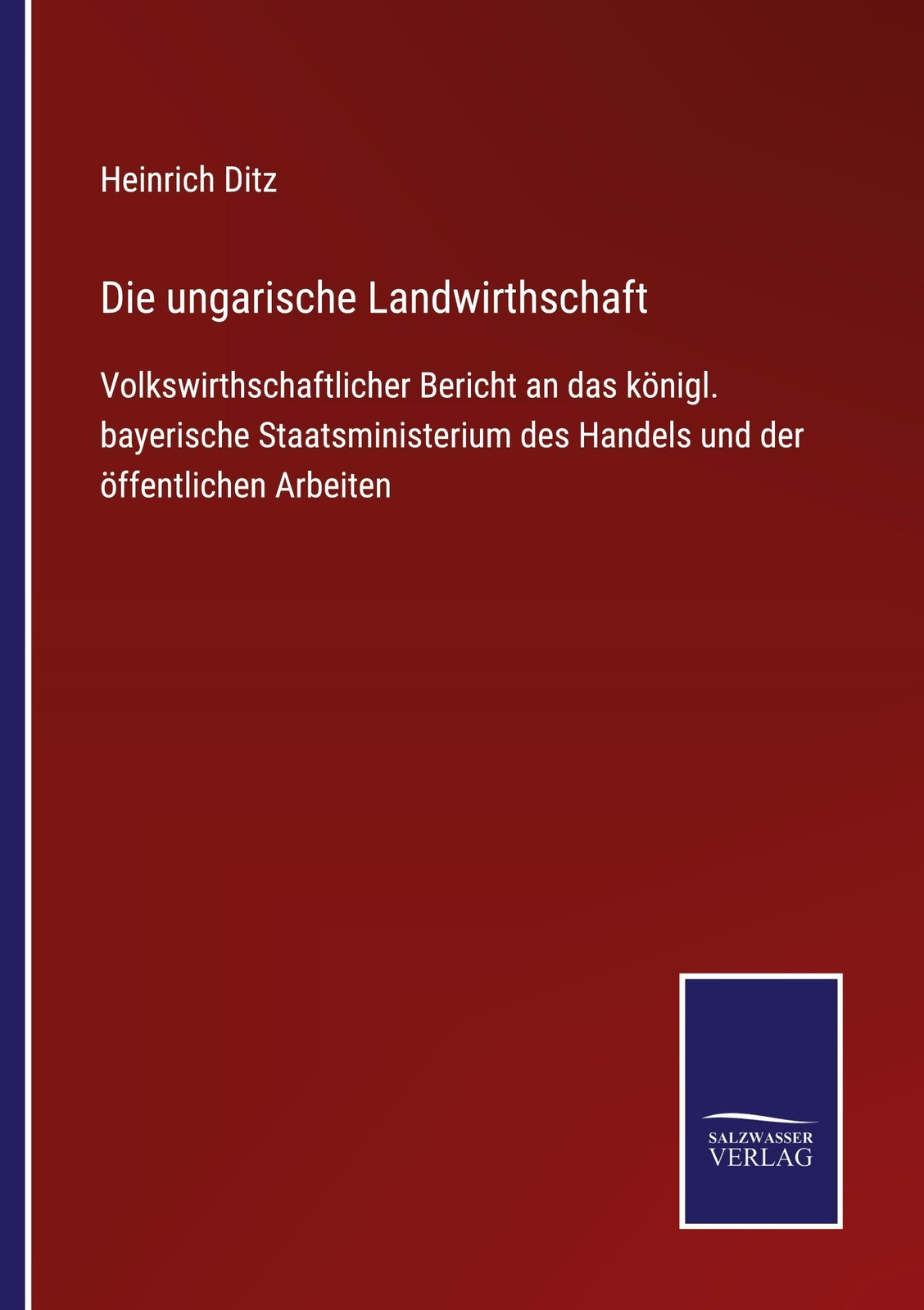 Thumbnail - Heinrich Ditz | Die Ungarische Landwirthschaft | Taschenbuch | Deutsch