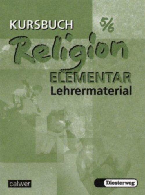 Thumbnail - Kursbuch Religion Elementar 5/6. Lehrermaterialien Inge Müller (u. A.)