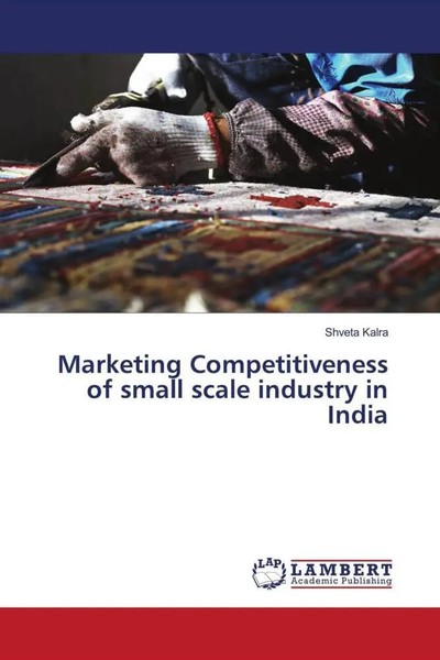 Shveta Kalra | Marketing Competitiveness Of Small Scale Industry In India | Buch-image