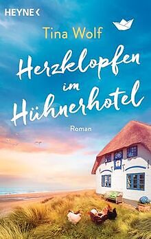 Herzklopfen im Hühnerhotel: Roman von Wolf, Tina | Buch | Zustand sehr gut - Bild 1 von 2