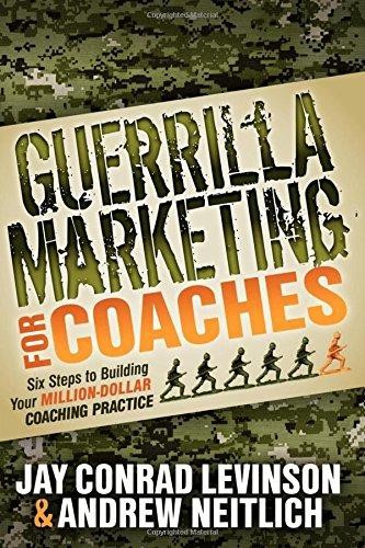 Guerrilla Marketing for Coaches: Six Steps to... - Levinson, Jay Conrad - Foto 1 di 1