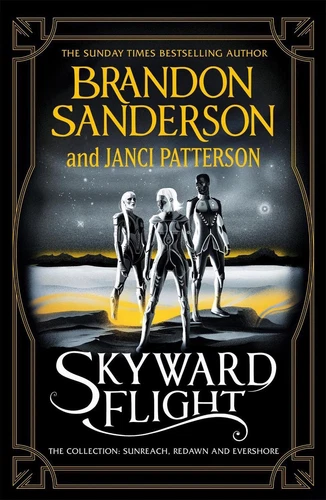 Skyward Flight: The Collection: Sunreach, ReDawn, Evershore by Brandon Sanderson