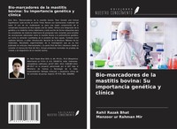 Bio-Marcadores De La Mastitis Bovina: Su Importancia GenéTica Y ClíNica Rahil Ra