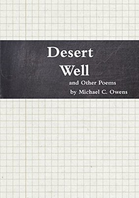 Owens - Desert Well and Other Poems - New paperback or softback - X555z
