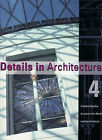 Details in Architecture: v. 4 by Images Publishing Group Pty Ltd (Hardback, 2003)