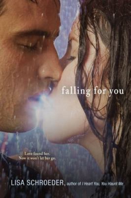 Falling for You - paperback, Lisa Schroeder, 9781442444003