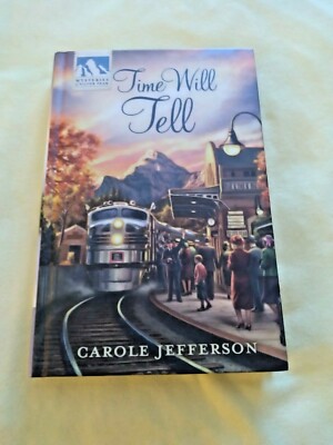 Mysteries of Silver Peak - Time Will Tell by Carole Jefferson (HC/2014)