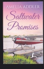 Saltwater Promises (Westcott Bay Novel) by Amelia Addler Paperback 2021 LN