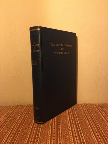 Cover of Externalisation Of The Hierarchy ~ Alice Bailey OCCULT WORLD ORDER THEOSOPHY