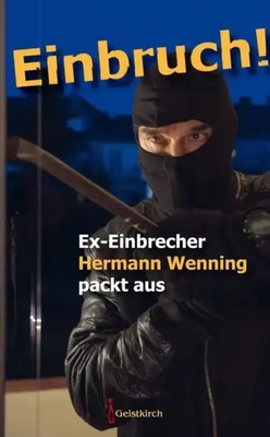Einbruch! | Ex-Einbrecher Hermann Wenning packt aus | Hermann Wenning | Deutsch