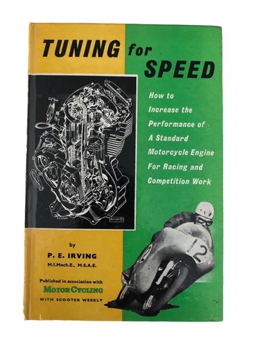 Tuning For Speed A Motor Cycling Classic P E Irving 1963 Performance Racing etc