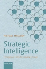 STRATEGIC INTELLIGENCE: CONCEPTUAL TOOLS FOR LEADING By Michael Maccoby *VG+*