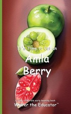 It's Time to Eat an Amla Berry by Walter the Educator Paperback Book