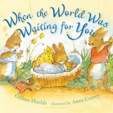 When the World Was Waiting for You [Board book] by Gillian Shields [Hardback]