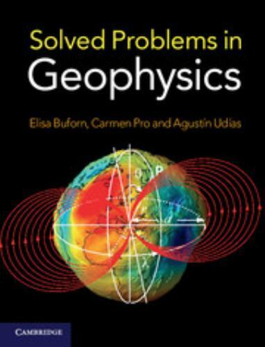 Solved Problems in Geophysics, Elisa Buforn, Carmen Pro, Agustín Udías - Afbeelding 1 van 1