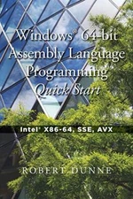 Windows 64-bit Assembly Language Programming Quick Start: Intel X86-64, SSE-,
