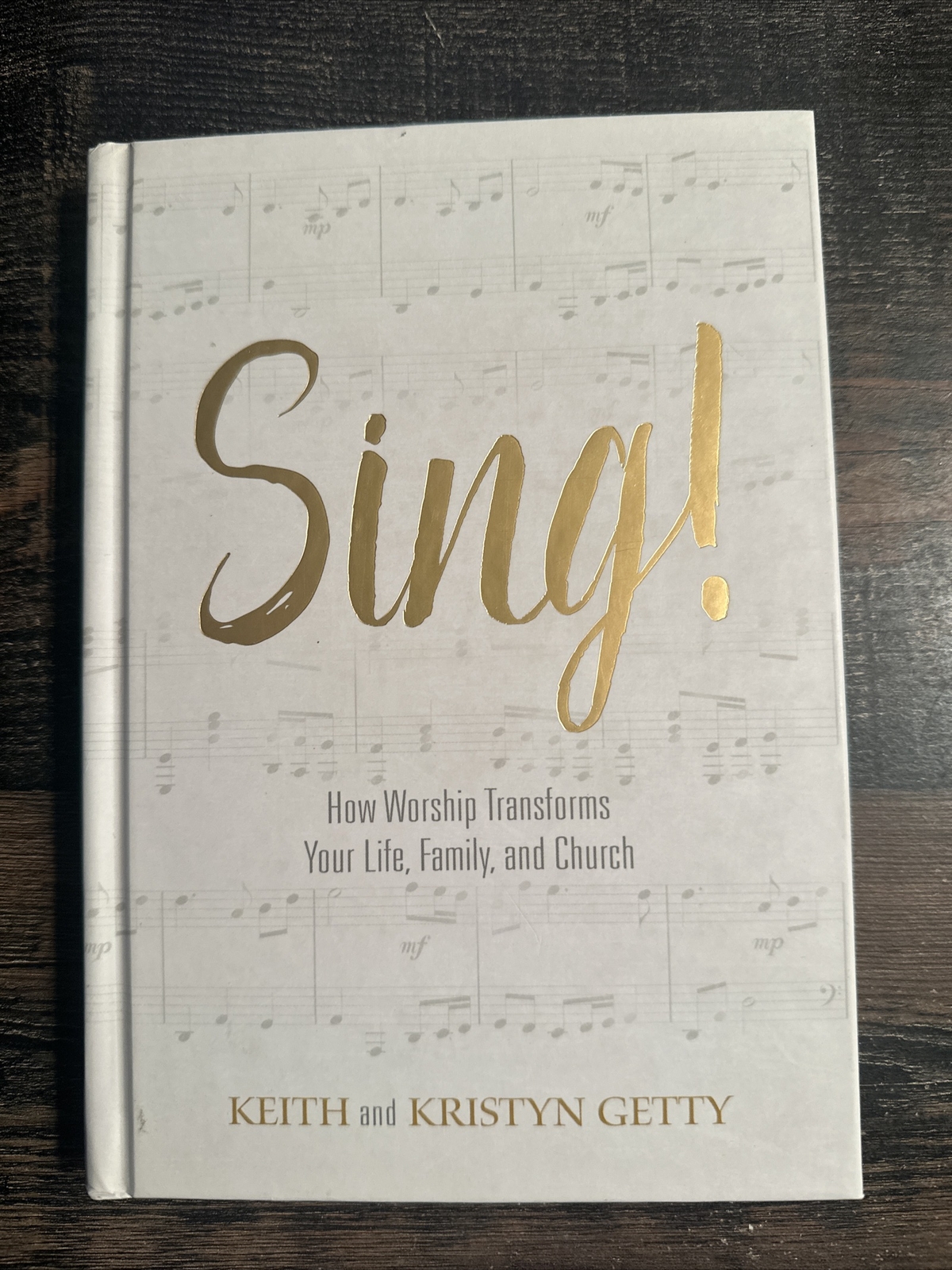 Sing How Worship Transforms Your Life Family and Church (2017, HB ...