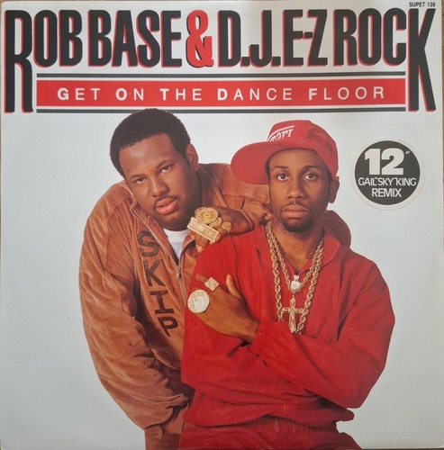Rob Base & D.J. E-Z Rock – Get On The Dance Floor 12" Vinyl 45rpm