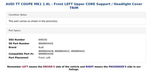 AUDI TT COUPE MK1 1.8L - Front LEFT Upper CORE Support / Headlight Cover TRIM - Picture 5 of 6