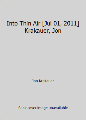 Into Thin Air [Jul 01, 2011] Krakauer, Jon by Jon Krakauer