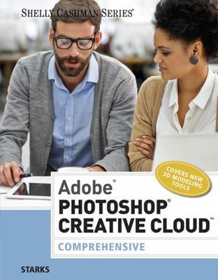 Adobe Photoshop Creative Cloud: Comprehensive- 1305267230, paperback, Joy Starks