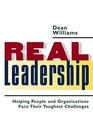 Real Leadership: Helping People and Organizations Face Their Toughest Challenges by Dean Williams (Hardback, 2005)