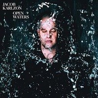 Open Waters Von Jacob Karlzon | CD | Zustand Neu