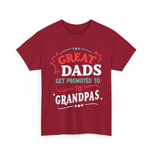 Great Dads Get Promoted to Grandpas T-Shirt, Funny Grandpa Gift Tee, Dad to - Picture 13 of 15